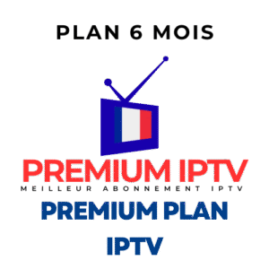Premium Plan 6 Mois IPTV Premium