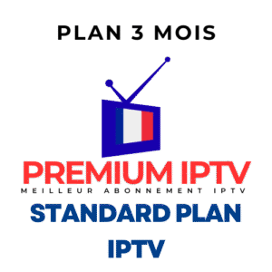 Standard Plan 3 Mois IPTV Premium