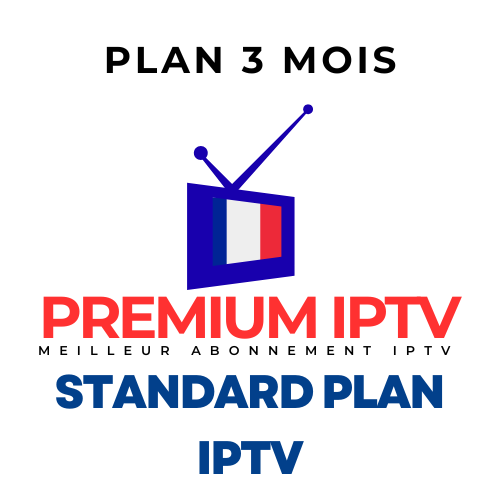 Standard Plan 3 Mois IPTV Premium