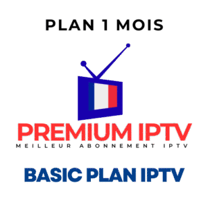 Basic 1 Mois IPTV Premium