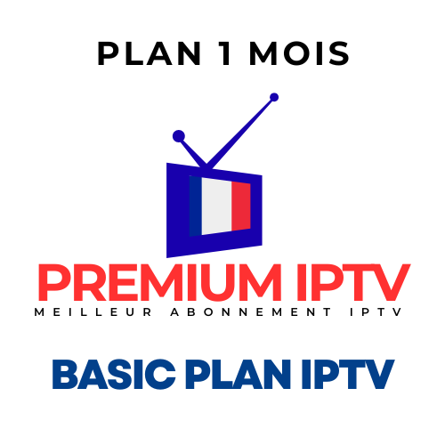 Basic Plan 1 Mois IPTV Premium
